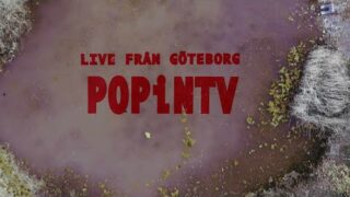 POPiNTV live från Göteborg